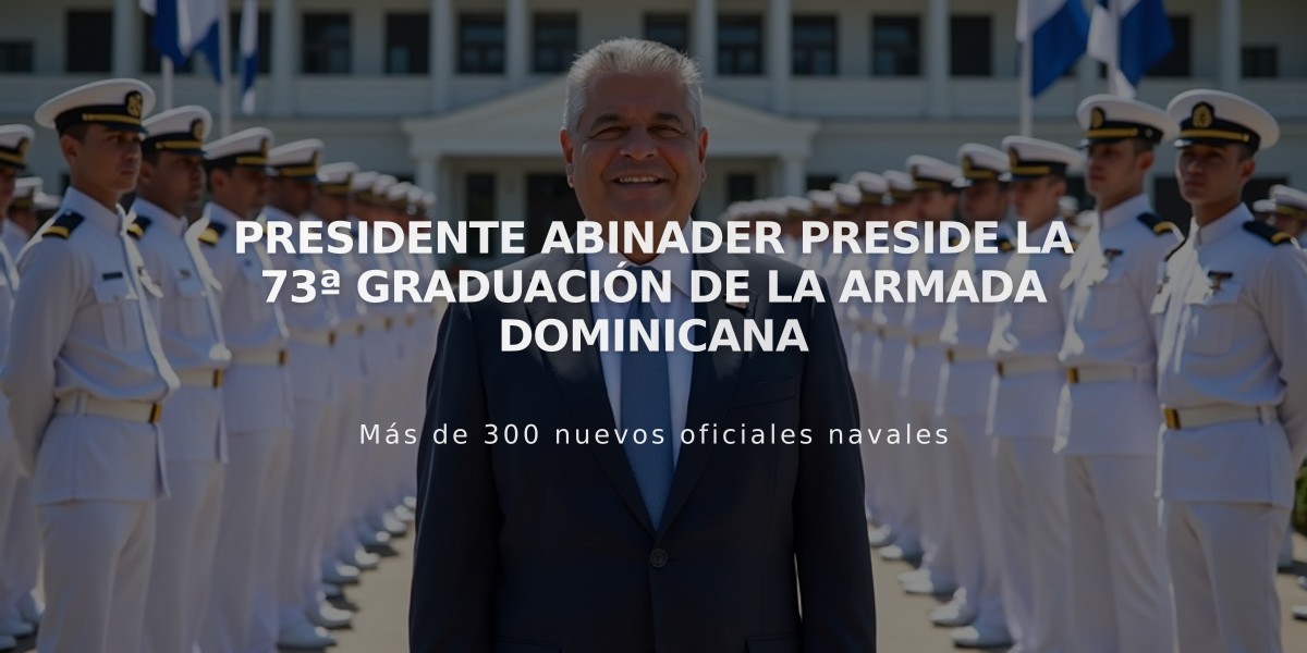 Presidente Abinader preside la 73ª graduación de la Armada Dominicana