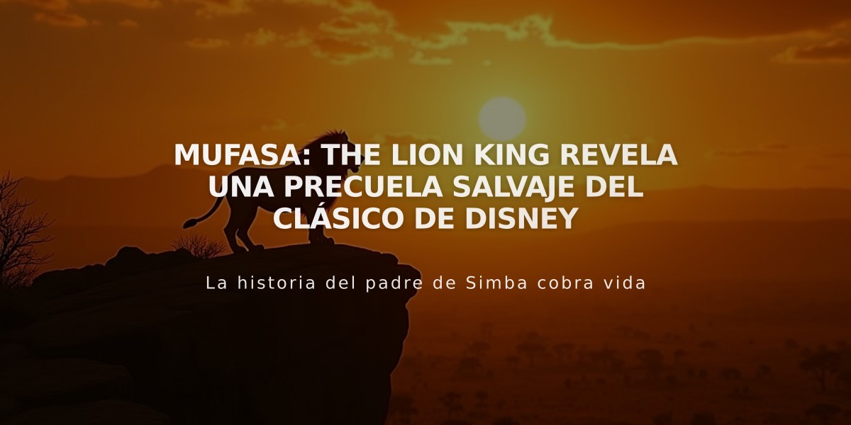 Mufasa: The Lion King revela una precuela salvaje del clásico de Disney