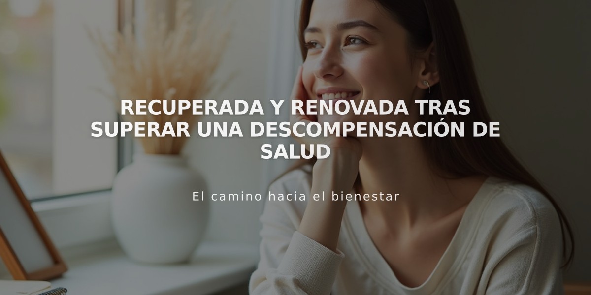 Recuperada y renovada tras superar una descompensación de salud