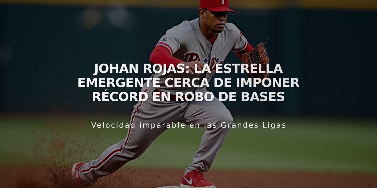 Johan Rojas: la estrella emergente cerca de imponer récord en robo de bases