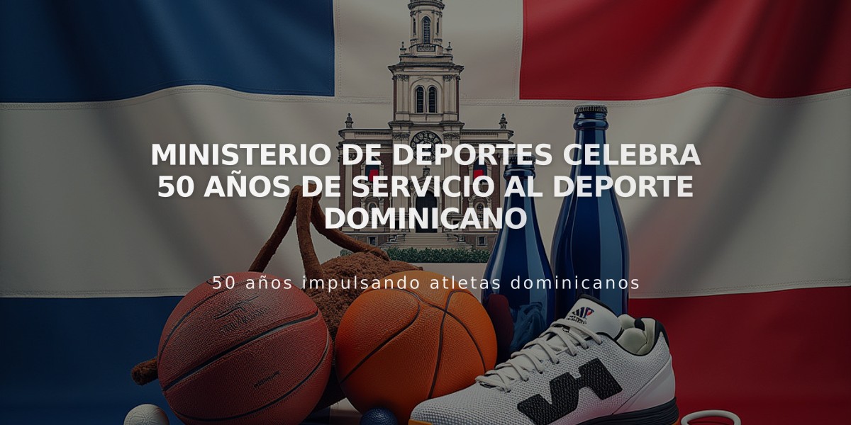 Ministerio de Deportes celebra 50 años de servicio al deporte dominicano