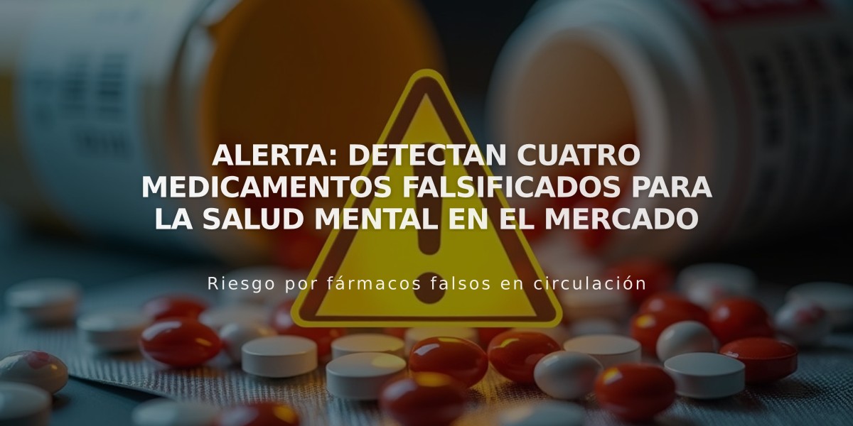 Alerta: Detectan cuatro medicamentos falsificados para la salud mental en el mercado