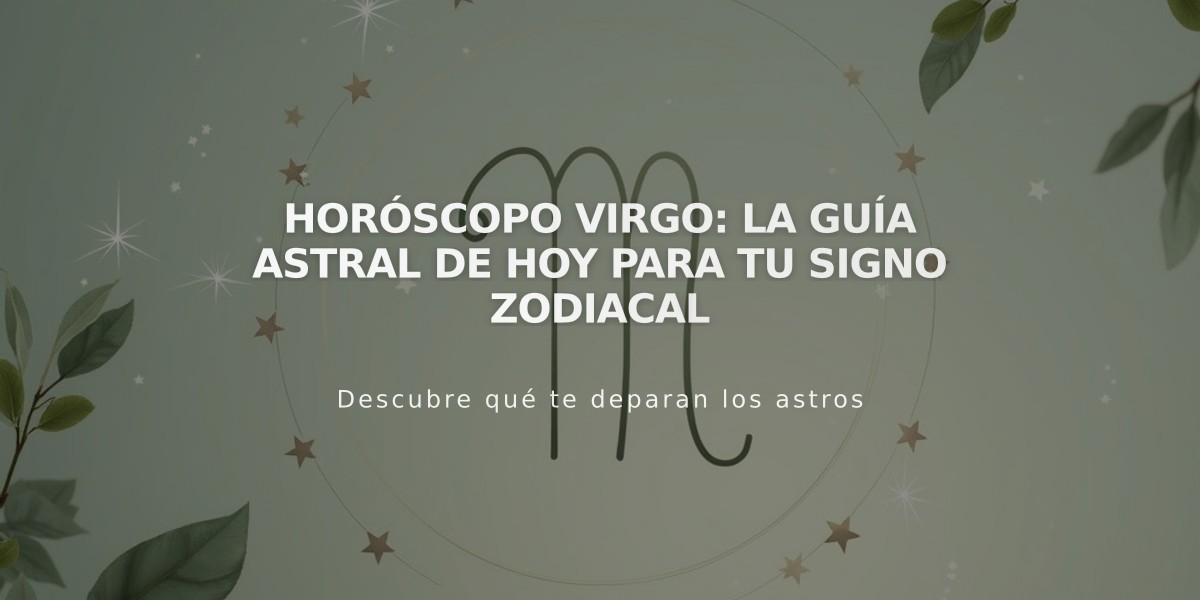 Horóscopo Virgo: La guía astral de hoy para tu signo zodiacal