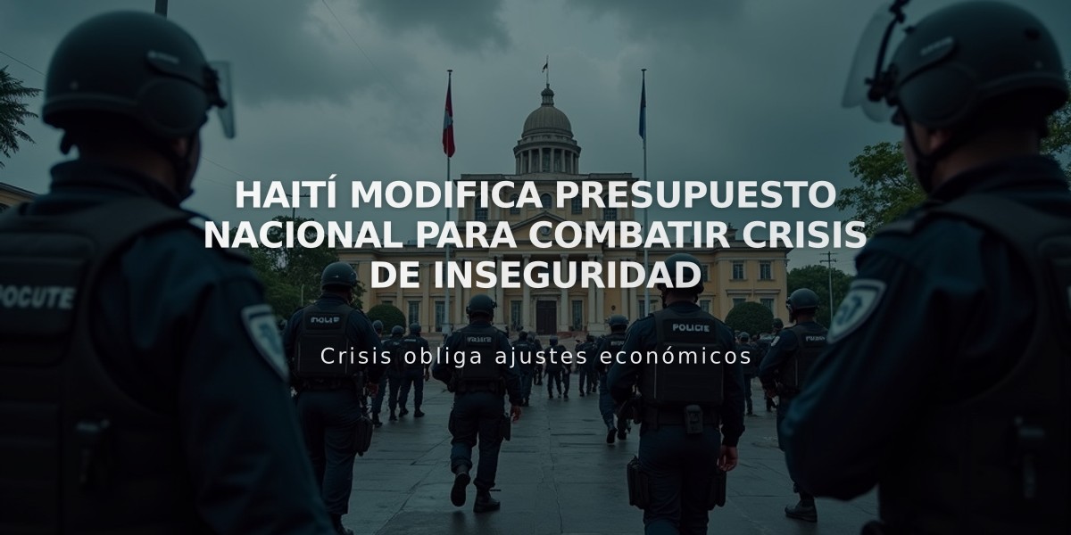 Haití modifica presupuesto nacional para combatir crisis de inseguridad