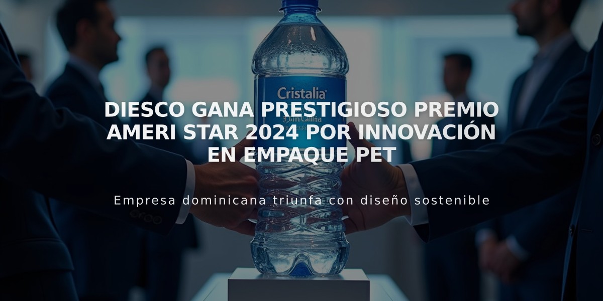 Diesco gana prestigioso premio Ameri Star 2024 por innovación en empaque PET