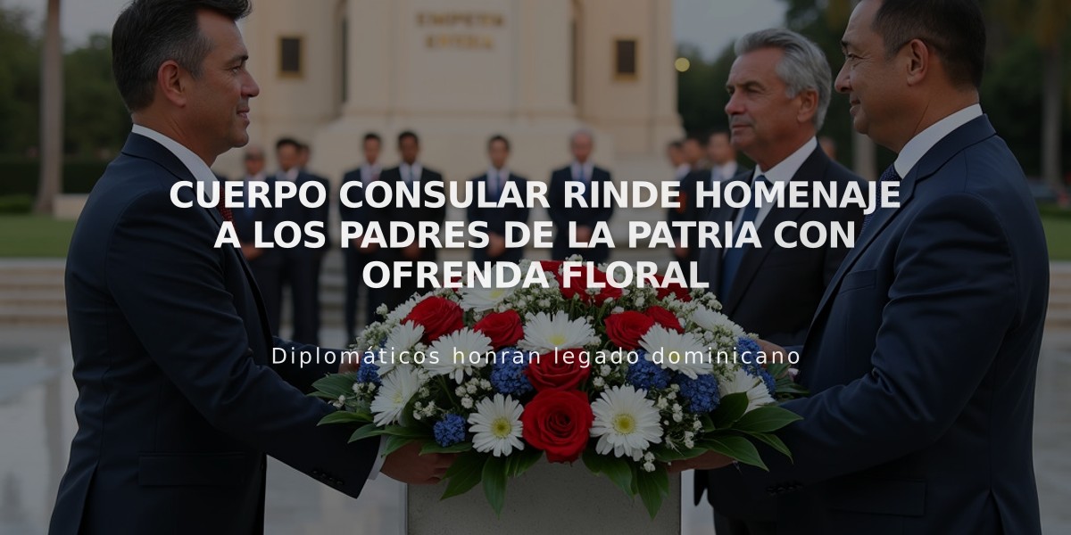 Cuerpo Consular rinde homenaje a los Padres de la Patria con ofrenda floral