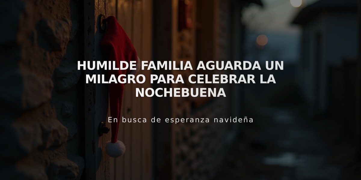 Humilde familia aguarda un milagro para celebrar la Nochebuena