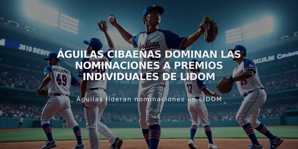 Águilas Cibaeñas dominan las nominaciones a premios individuales de Lidom