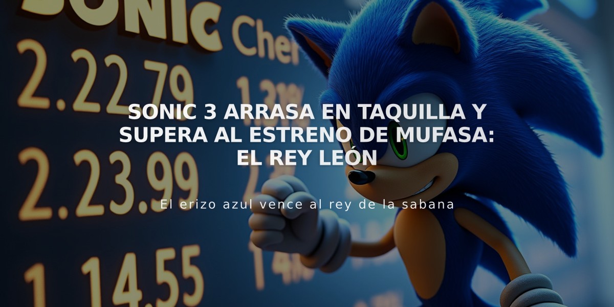 Sonic 3 arrasa en taquilla y supera al estreno de Mufasa: El Rey León