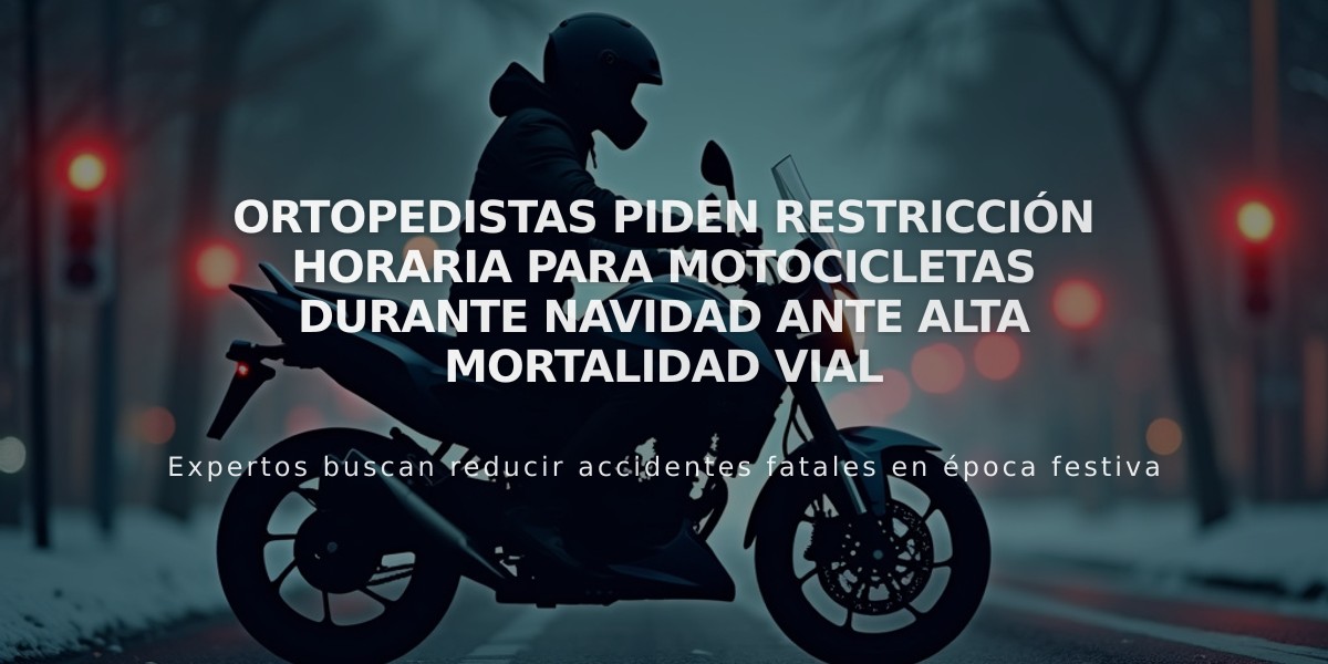 Ortopedistas piden restricción horaria para motocicletas durante Navidad ante alta mortalidad vial