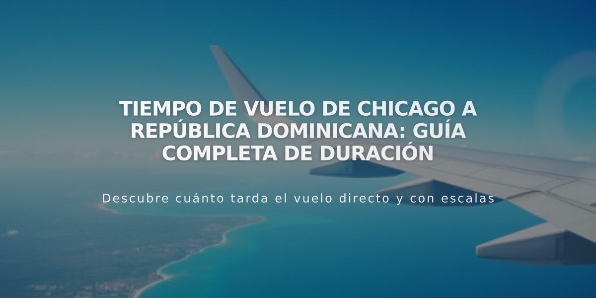 Tiempo de vuelo de Chicago a República Dominicana: Guía completa de duración