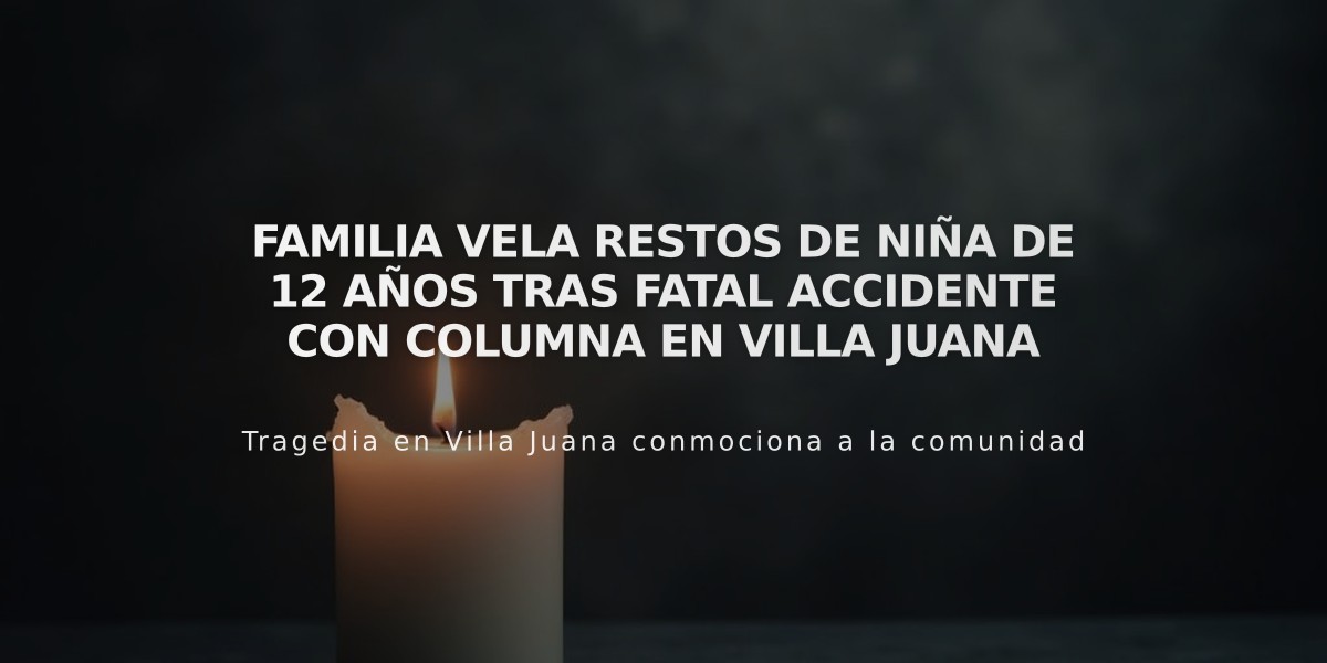 Familia vela restos de niña de 12 años tras fatal accidente con columna en Villa Juana