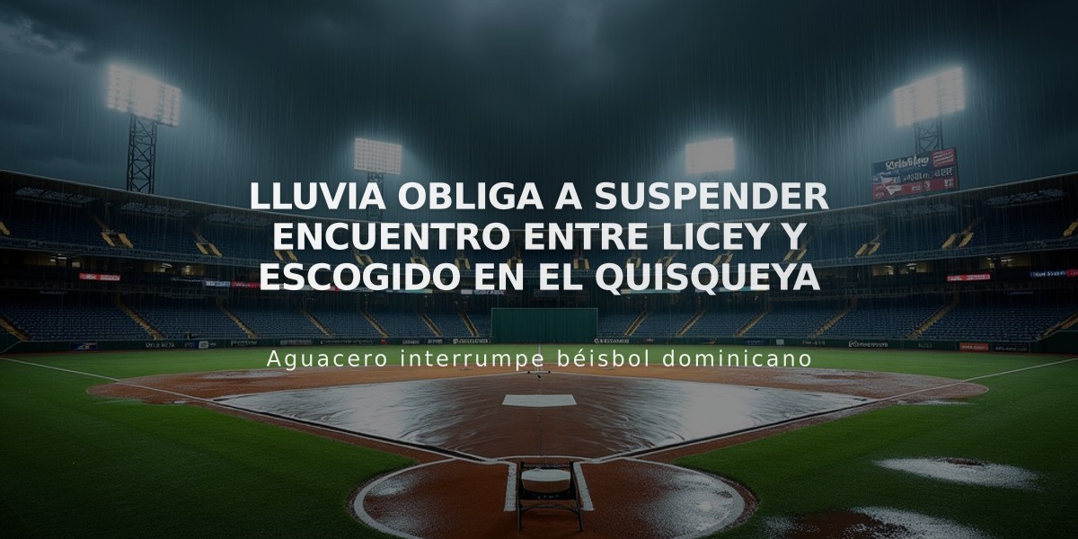 Lluvia obliga a suspender encuentro entre Licey y Escogido en el Quisqueya