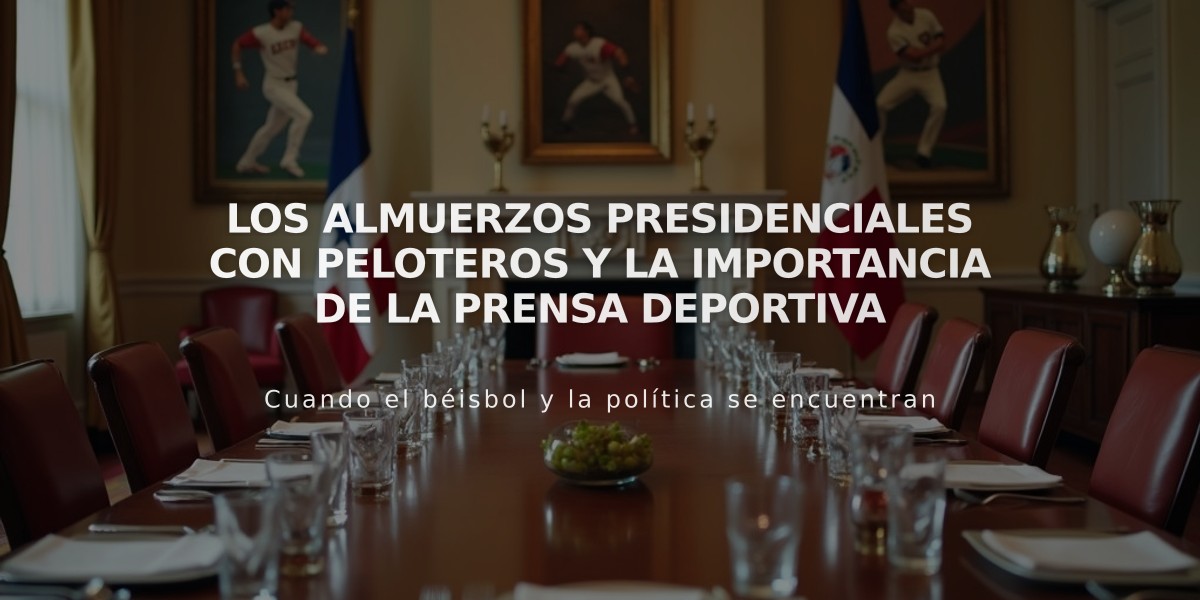 Los almuerzos presidenciales con peloteros y la importancia de la prensa deportiva