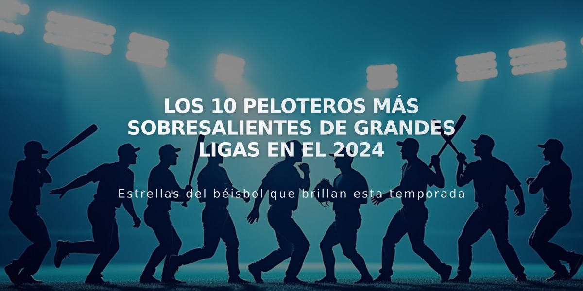 Los 10 peloteros más sobresalientes de Grandes Ligas en el 2024