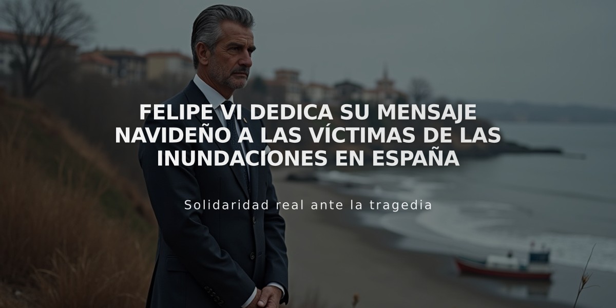 Felipe VI dedica su mensaje navideño a las víctimas de las inundaciones en España