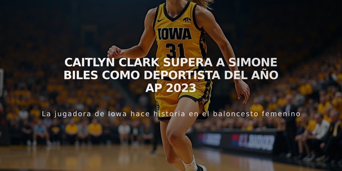 Caitlyn Clark supera a Simone Biles como Deportista del Año AP 2023