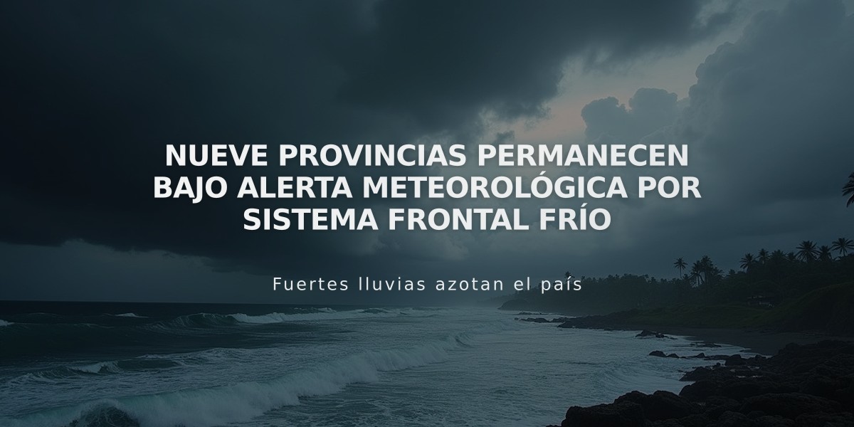 Nueve provincias permanecen bajo alerta meteorológica por sistema frontal frío