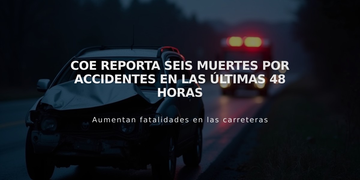 COE reporta seis muertes por accidentes en las últimas 48 horas