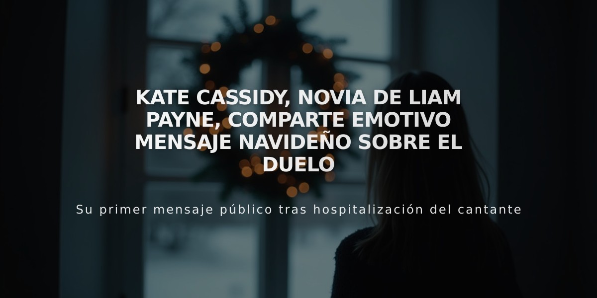 Kate Cassidy, novia de Liam Payne, comparte emotivo mensaje navideño sobre el duelo