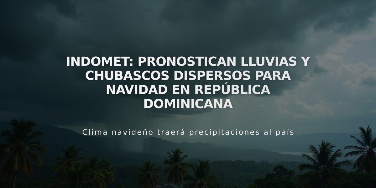 Indomet: Pronostican lluvias y chubascos dispersos para Navidad en República Dominicana