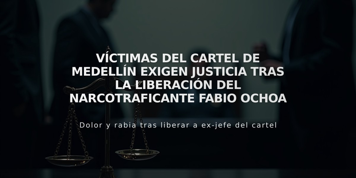 Víctimas del cartel de Medellín exigen justicia tras la liberación del narcotraficante Fabio Ochoa