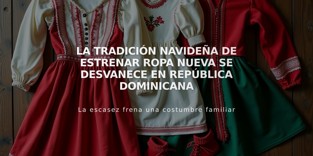 La tradición navideña de estrenar ropa nueva se desvanece en República Dominicana