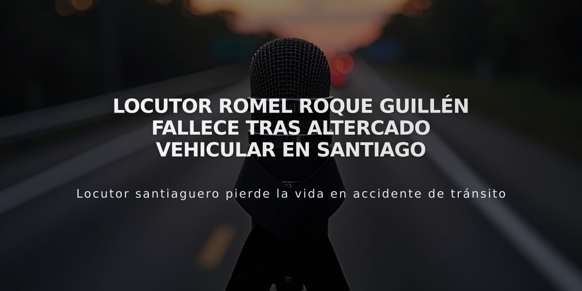 Locutor Romel Roque Guillén fallece tras altercado vehicular en Santiago