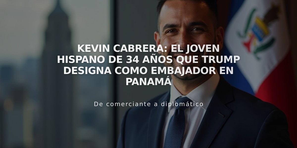 Kevin Cabrera: El joven hispano de 34 años que Trump designa como embajador en Panamá