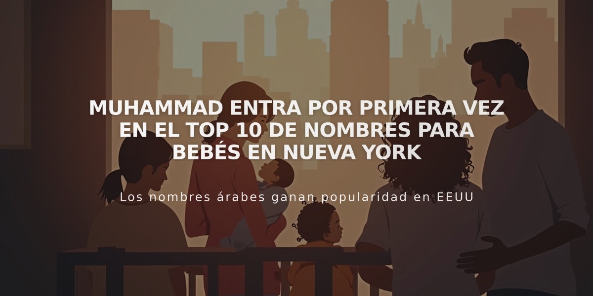 Muhammad entra por primera vez en el top 10 de nombres para bebés en Nueva York