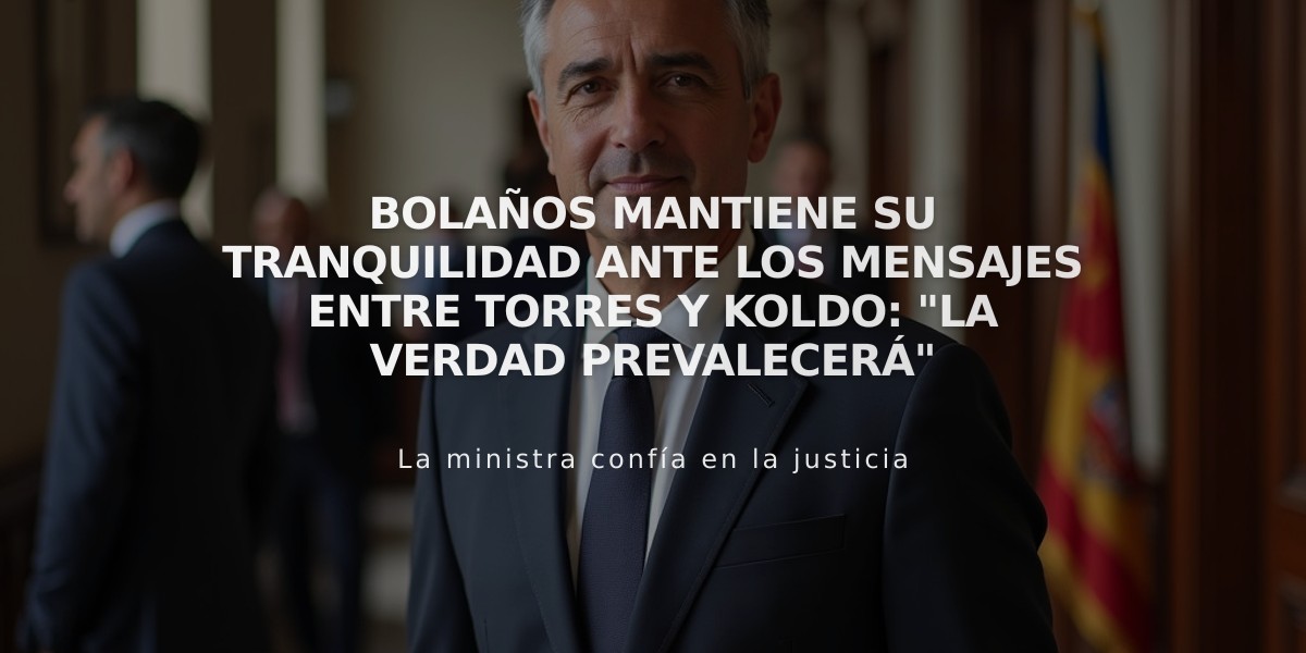 Bolaños mantiene su tranquilidad ante los mensajes entre Torres y Koldo: "La verdad prevalecerá"