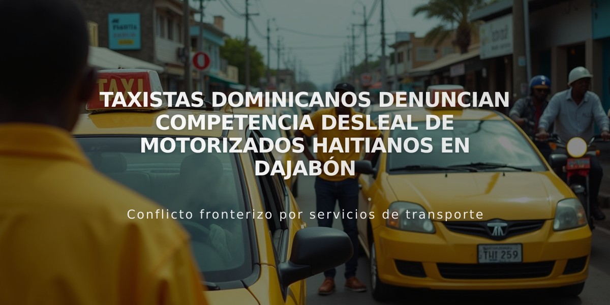 Taxistas dominicanos denuncian competencia desleal de motorizados haitianos en Dajabón