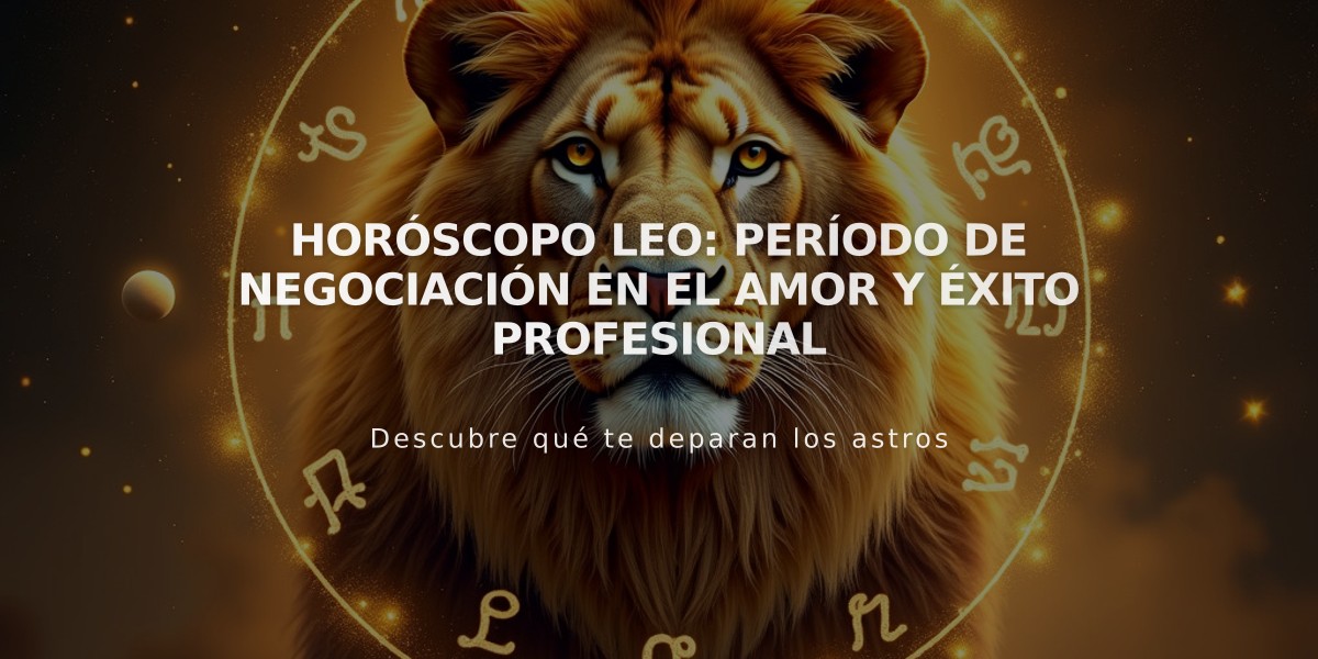 Horóscopo Leo: Período de negociación en el amor y éxito profesional