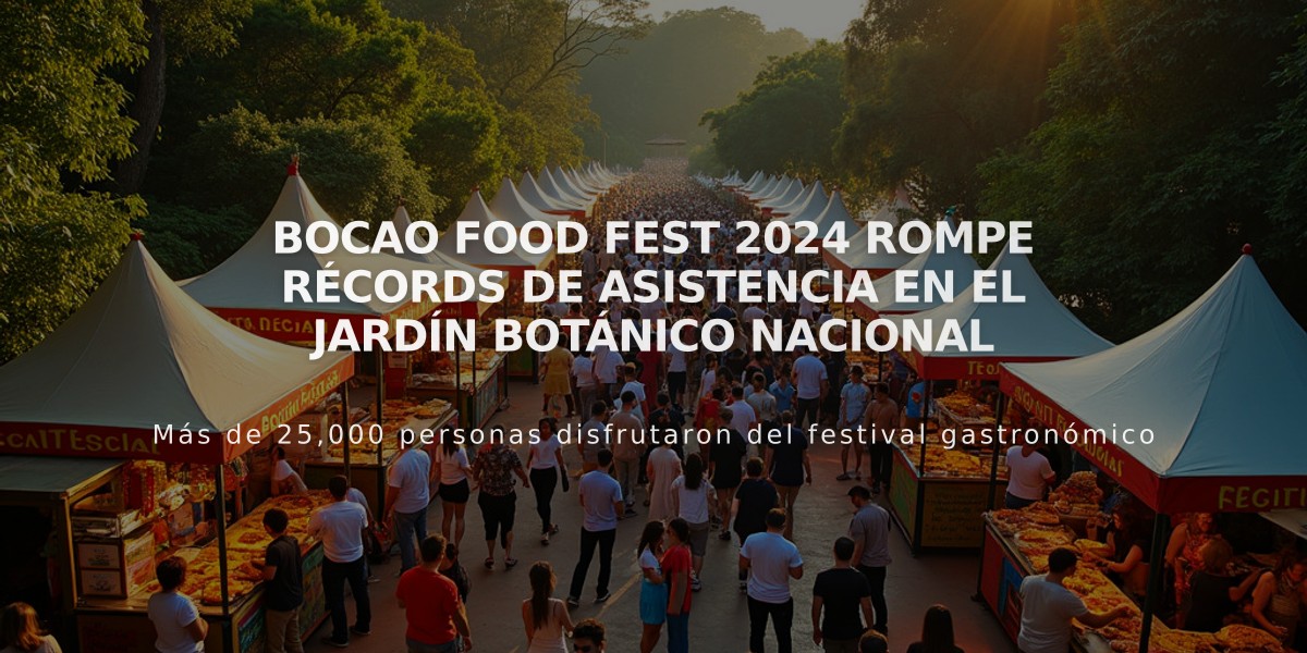 Bocao Food Fest 2024 rompe récords de asistencia en el Jardín Botánico Nacional