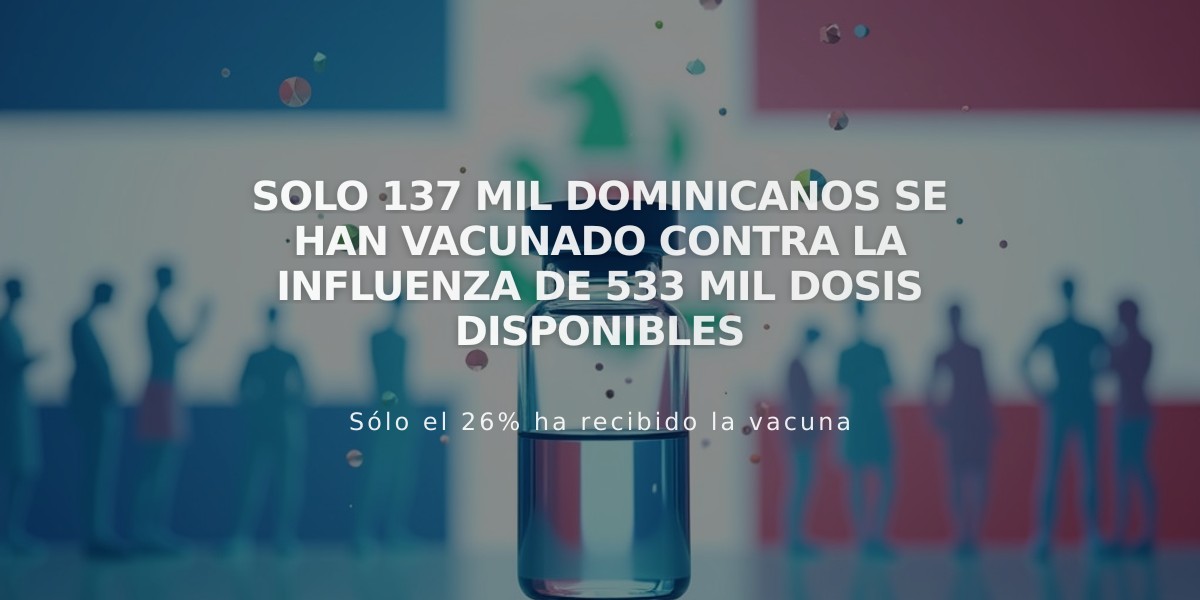 Solo 137 mil dominicanos se han vacunado contra la influenza de 533 mil dosis disponibles