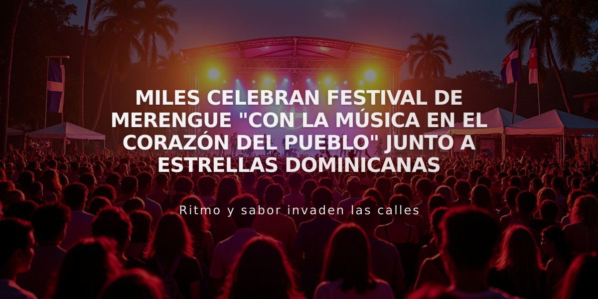 Miles celebran festival de merengue "Con la música en el corazón del pueblo" junto a estrellas dominicanas