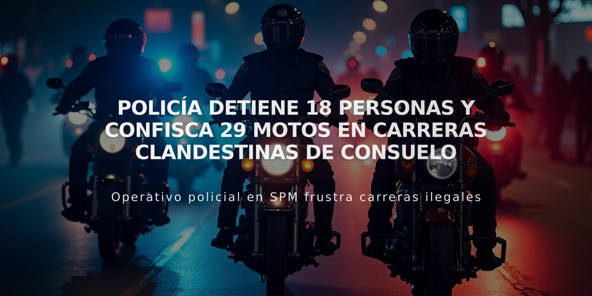 Policía detiene 18 personas y confisca 29 motos en carreras clandestinas de Consuelo