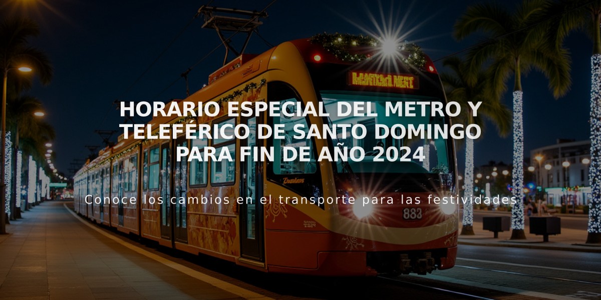 Horario especial del Metro y Teleférico de Santo Domingo para fin de año 2024