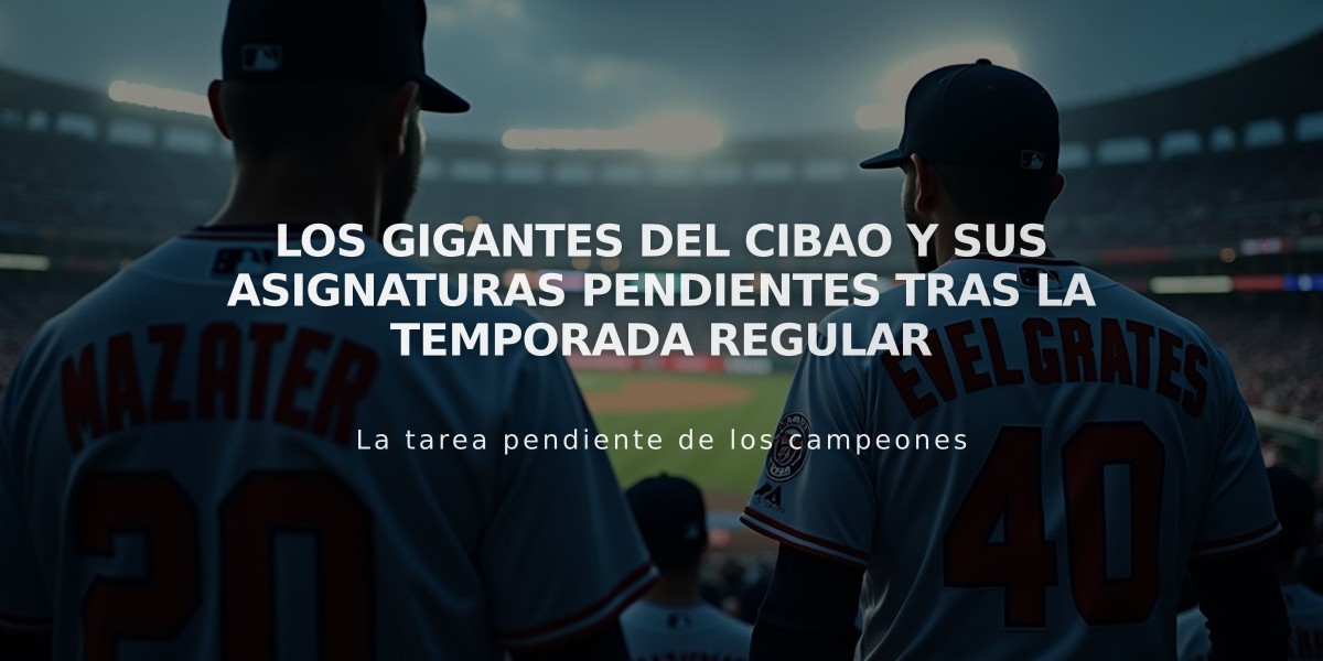 Los Gigantes del Cibao y sus asignaturas pendientes tras la temporada regular