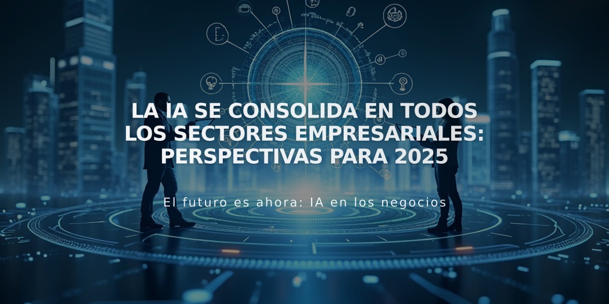 La IA se consolida en todos los sectores empresariales: Perspectivas para 2025