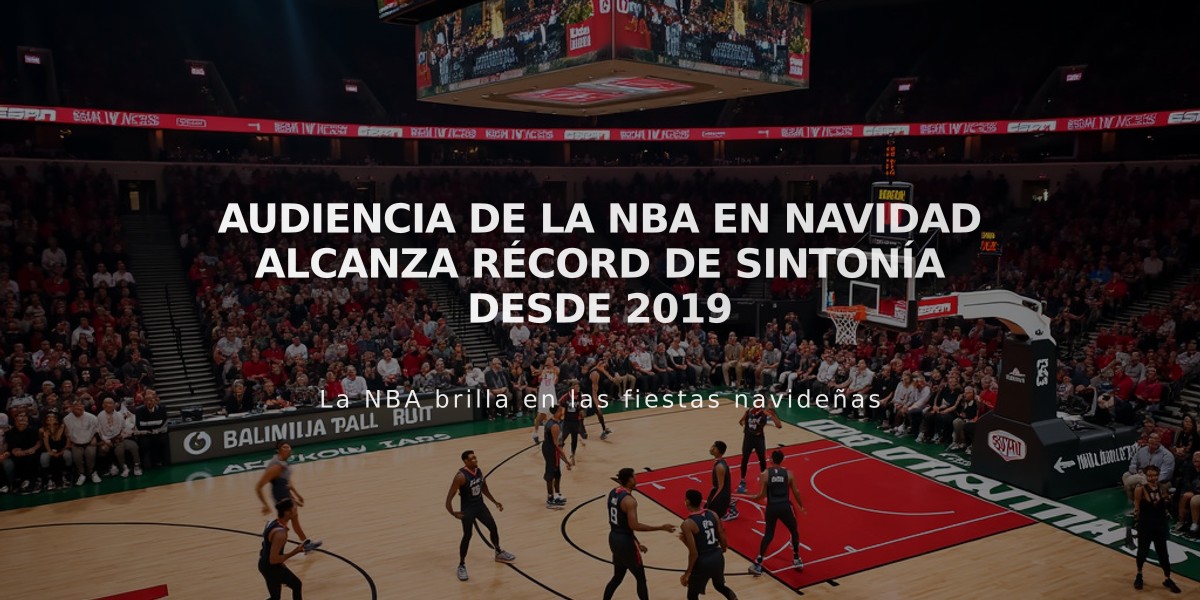 Audiencia de la NBA en Navidad alcanza récord de sintonía desde 2019