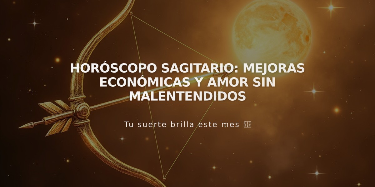 Horóscopo Sagitario: Mejoras económicas y amor sin malentendidos