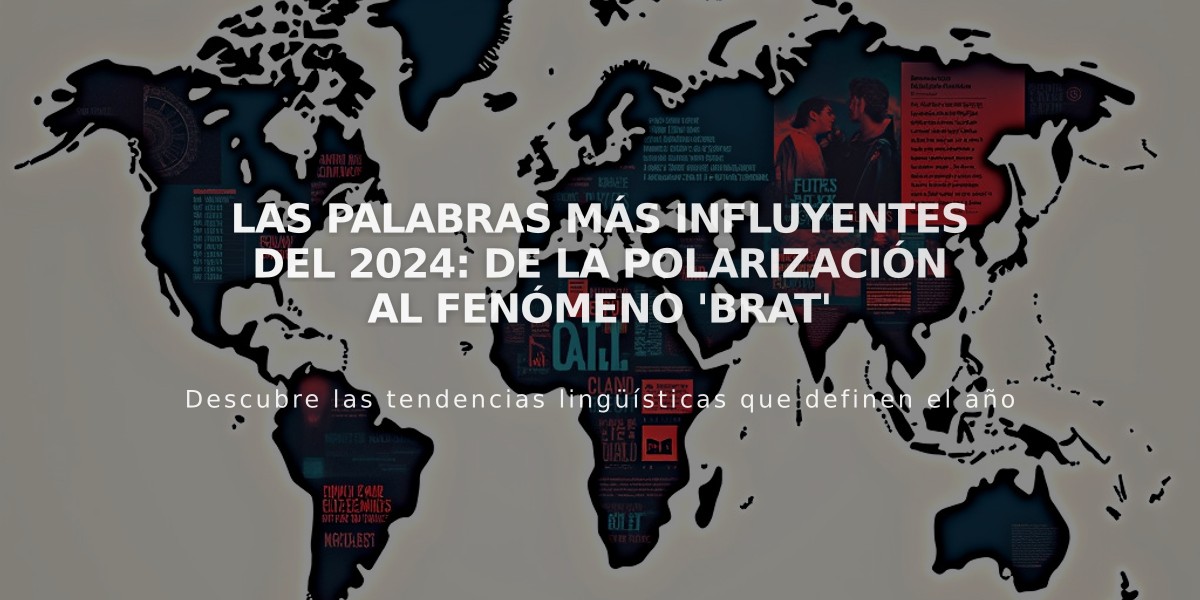 Las palabras más influyentes del 2024: De la polarización al fenómeno 'brat'