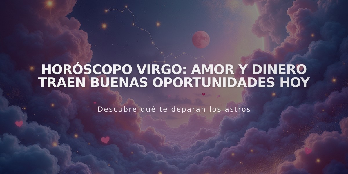 Horóscopo Virgo: Amor y dinero traen buenas oportunidades hoy