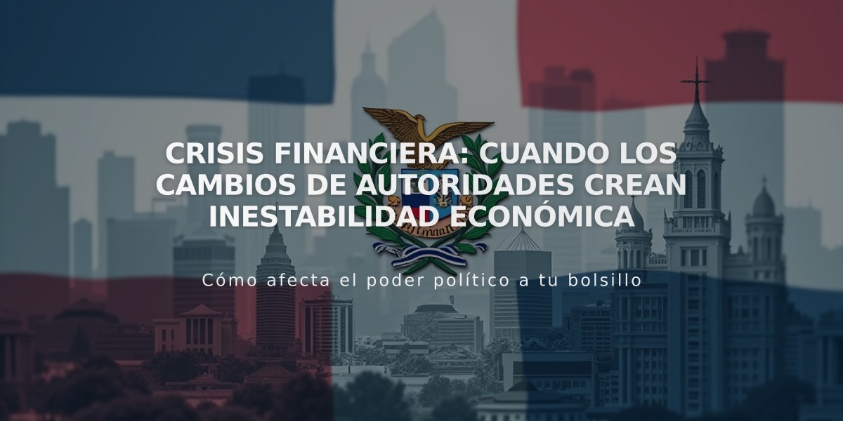 Crisis financiera: cuando los cambios de autoridades crean inestabilidad económica