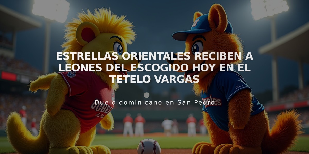 Estrellas Orientales reciben a Leones del Escogido hoy en el Tetelo Vargas