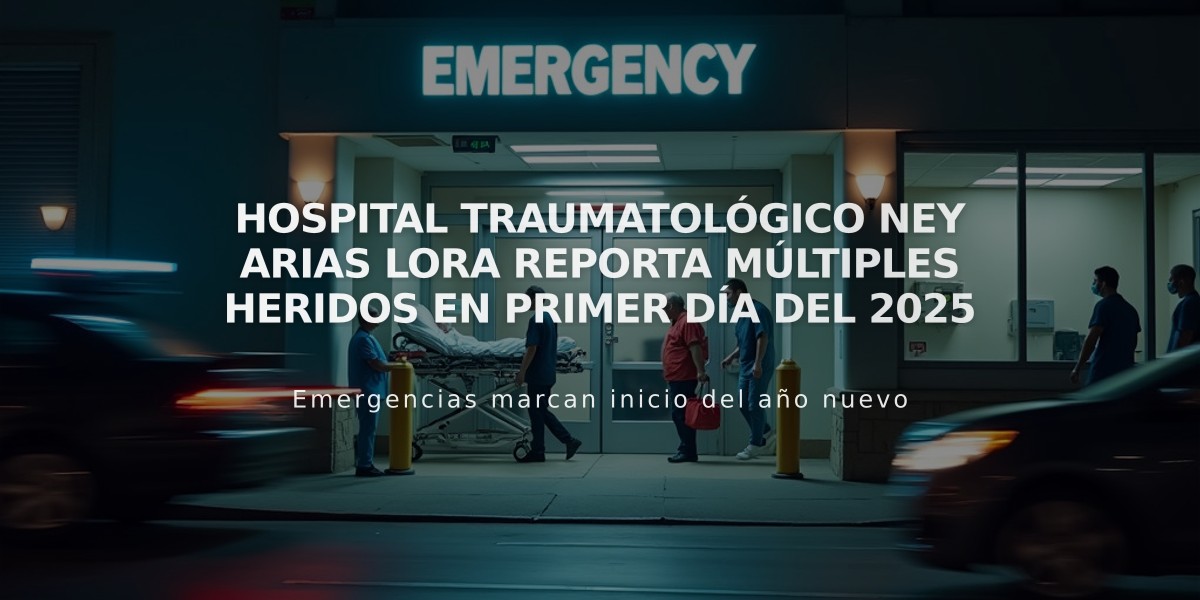 Hospital Traumatológico Ney Arias Lora reporta múltiples heridos en primer día del 2025