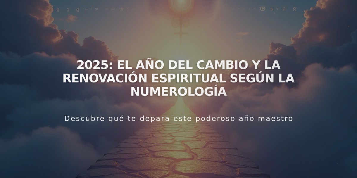 2025: El año del cambio y la renovación espiritual según la numerología