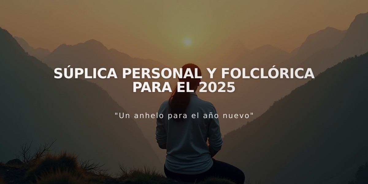 Súplica personal y folclórica para el 2025