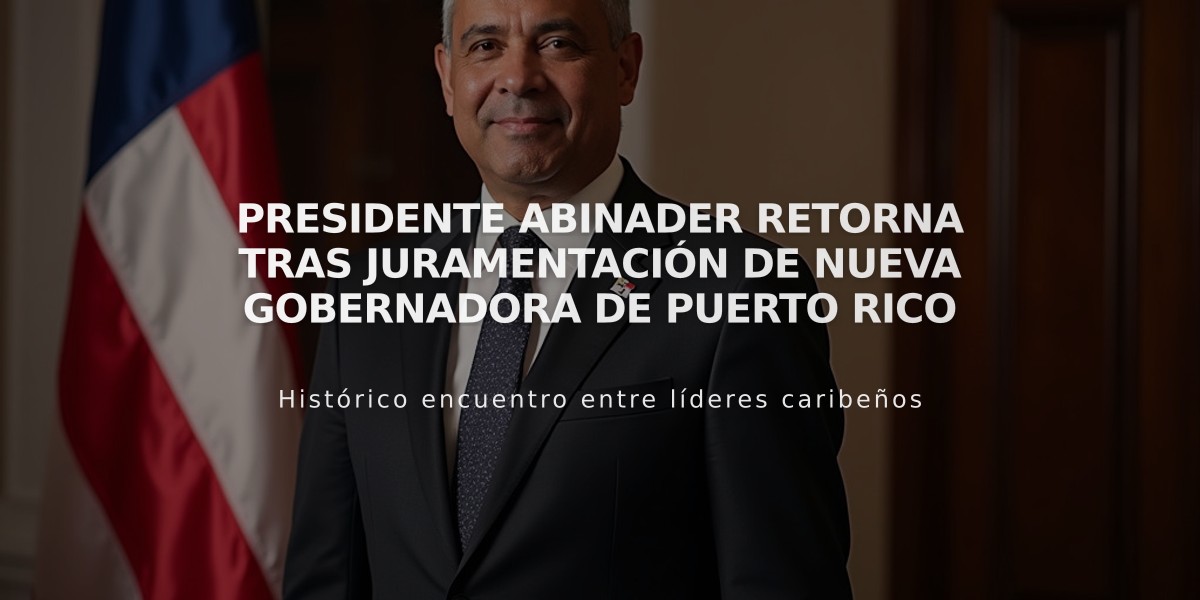 Presidente Abinader retorna tras juramentación de nueva gobernadora de Puerto Rico